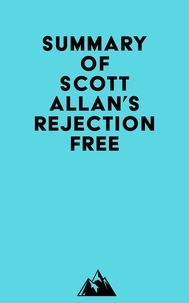  Everest Media - Summary of Scott Allan's Rejection Free.