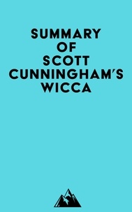  Everest Media - Summary of Scott Cunningham's Wicca.