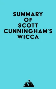 Summary of Scott Cunningham's Wicca