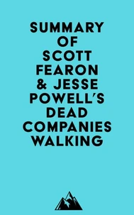 Summary of Scott Fearon &amp; Jesse Powell's Dead Companies Walking