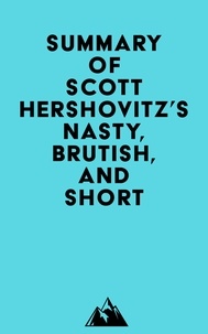 Gratuit pour télécharger des livres pdf Summary of Scott Hershovitz's Nasty, Brutish, and Short 9798822582088  en francais