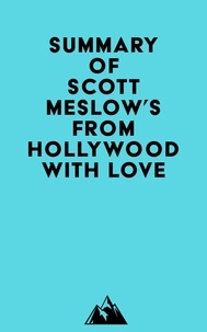  Everest Media - Summary of Scott Meslow's From Hollywood with Love.