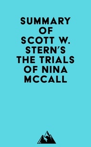 Everest Media - Summary of Scott W. Stern's The Trials of Nina McCall.