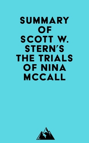  Everest Media - Summary of Scott W. Stern's The Trials of Nina McCall.