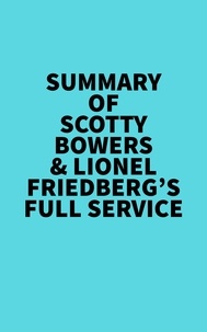  Everest Media - Summary of Scotty Bowers &amp; Lionel Friedberg's Full Service.