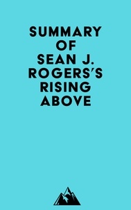  Everest Media - Summary of Sean J. Rogers's Rising Above.