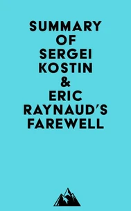 Summary of Sergei Kostin &amp; Eric Raynaud's Farewell