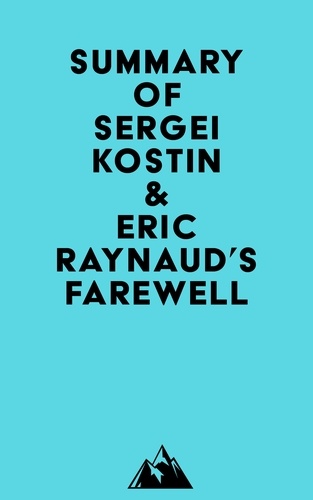  Everest Media - Summary of Sergei Kostin &amp; Eric Raynaud's Farewell.