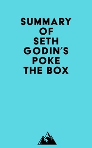  Everest Media - Summary of Seth Godin's Poke the Box.