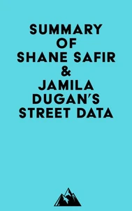 Summary of Shane Safir &amp; Jamila Dugan's Street Data