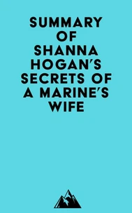 Summary of Shanna Hogan's Secrets of a Marine's Wife