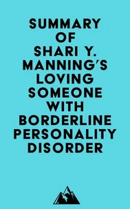 Summary of Shari Y. Manning's Loving Someone with Borderline Personality Disorder