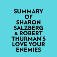 Summary of Sharon Salzberg & Robert Thurman's Love Your Enemies