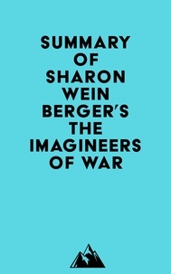  Everest Media - Summary of Sharon Weinberger's The Imagineers of War.