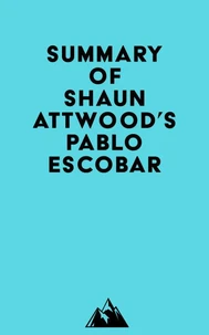 Summary of Shaun Attwood's Pablo Escobar