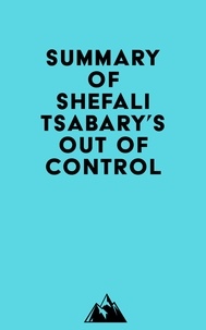  Everest Media - Summary of Shefali Tsabary's Out of Control.