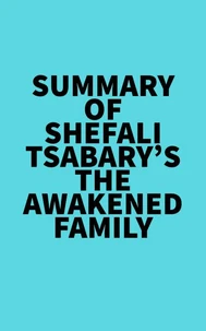Summary of Shefali Tsabary's The Awakened Family