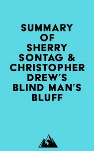 Summary of Sherry Sontag &amp; Christopher Drew's Blind Man's Bluff