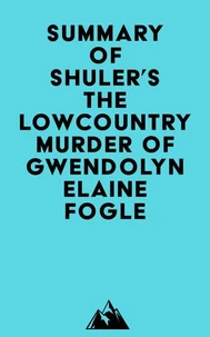 Summary of Shuler's The Lowcountry Murder of Gwendolyn Elaine Fogle
