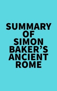  Everest Media - Summary of Simon Baker's Ancient Rome.