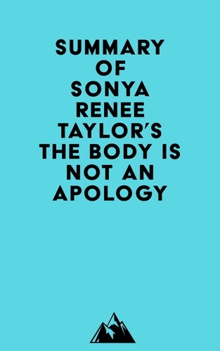  Everest Media - Summary of Sonya Renee Taylor's The Body Is Not an Apology.