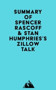  Everest Media - Summary of Spencer Rascoff &amp; Stan Humphries's Zillow Talk.