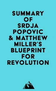Summary of Srdja Popovic &amp; Matthew Miller's Blueprint for Revolution