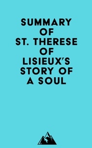  Everest Media - Summary of St. Therese of Lisieux's Story of a Soul.
