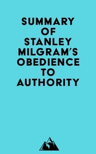  Everest Media - Summary of Stanley Milgram's Obedience to Authority.