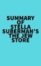  Everest Media - Summary of Stella Suberman's The Jew Store.