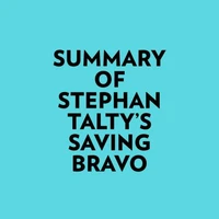 Summary of Stephan Talty's Saving Bravo