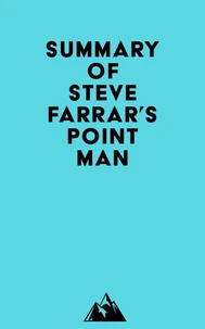 Summary of Steve Farrar's Point Man