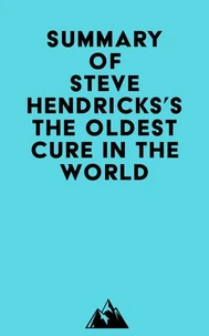 Summary of Steve Hendricks's The Oldest Cure in the World