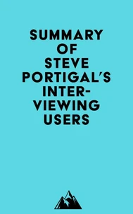 Summary of Steve Portigal's Interviewing Users