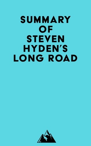  Everest Media - Summary of Steven Hyden's Long Road.