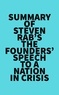  Everest Media - Summary of Steven Rab's The Founders' Speech to a Nation in Crisis.