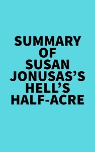  Everest Media - Summary of Susan Jonusas's Hell's Half-Acre.