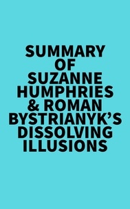  Everest Media - Summary of Suzanne Humphries &amp; Roman Bystrianyk's Dissolving Illusions.