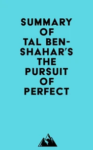 Summary of Tal Ben-Shahar's The Pursuit of Perfect