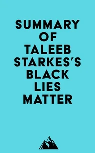 Summary of Taleeb Starkes's Black Lies Matter