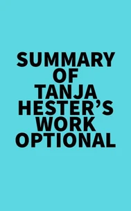 Summary of Tanja Hester's Work Optional