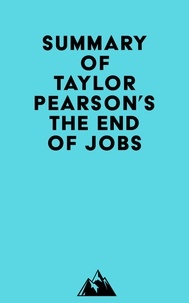  Everest Media - Summary of Taylor Pearson's The End of Jobs.