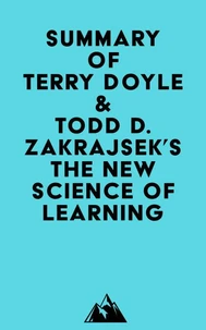 Summary of Terry Doyle &amp; Todd D. Zakrajsek's The New Science of Learning