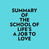 Summary of The School of Life's A Job To Love