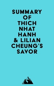  Everest Media - Summary of Thich Nhat Hanh &amp; Lilian Cheung's Savor.