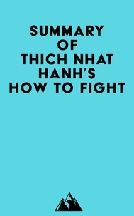  Everest Media - Summary of Thich Nhat Hanh's How to Fight.