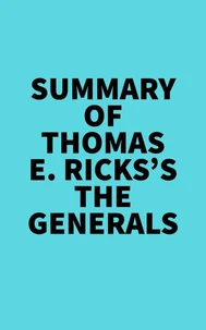 Summary of Thomas E. Ricks's The Generals