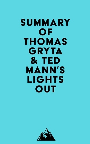 Everest Media - Summary of Thomas Gryta &amp; Ted Mann's Lights Out.