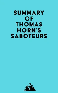 Summary of Thomas Horn's Saboteurs