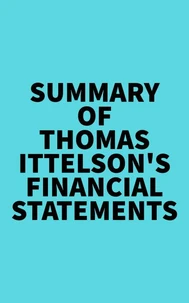 Summary of Thomas Ittelson's Financial Statements